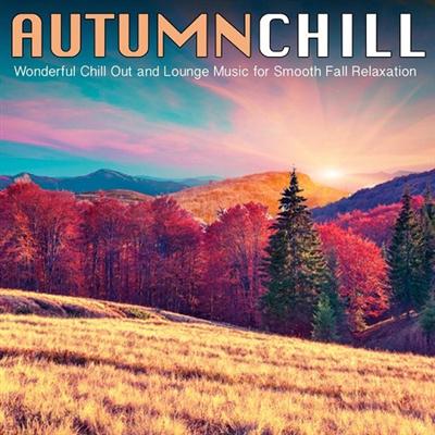 pelicula Autumn Chill Wonderful Chill Out and Lounge Music for Smooth Fall Relaxation