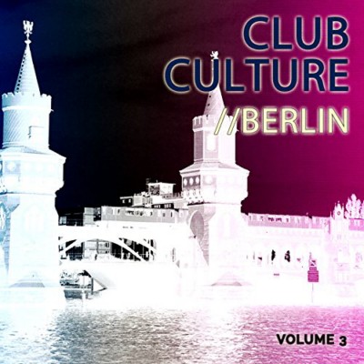 pelicula Club Culture Berlin Vol.3