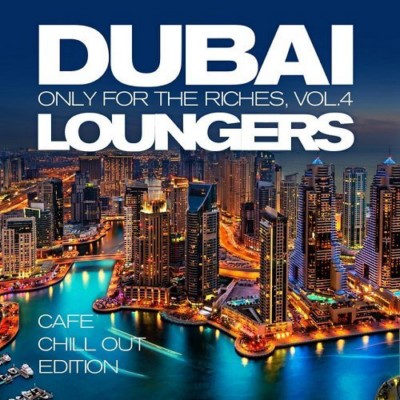 pelicula Dubai Loungers Only For The Riches Vol.4 – Cafe ChillOut Edition