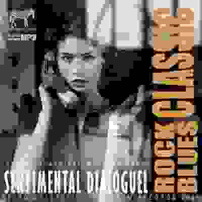 pelicula Sentimental Dialoguel: Rock Blues Classic