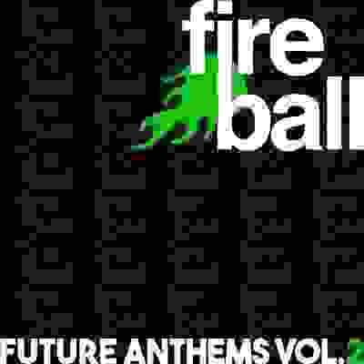 pelicula Fireball Recordings Future Anthems Vol.2