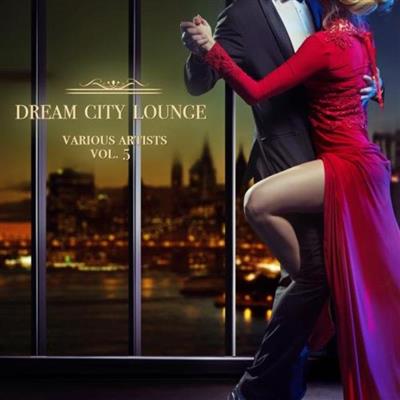 pelicula Dream City Lounge Vol 5