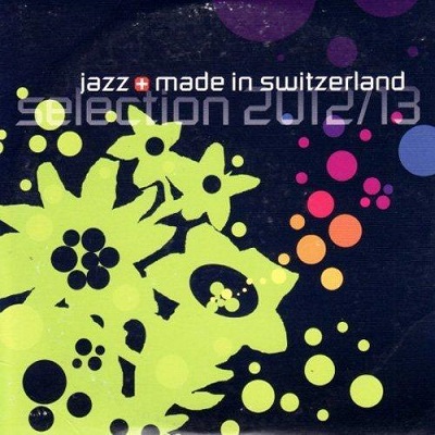 pelicula Jazz Made In Switzerland: Selection 2012/13