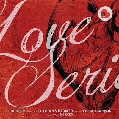 pelicula Love Series (Selected By Alec BenDJ Dav1dMixed By Jose MTacomanVox By MC Cody)