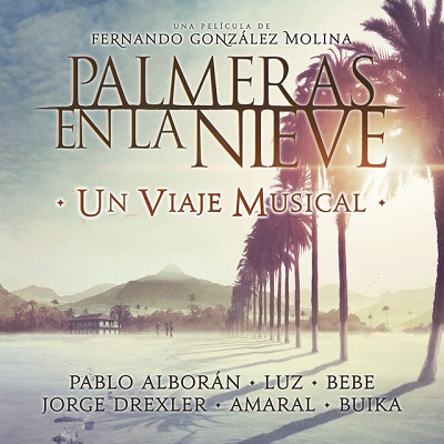 pelicula Palmeras en la Nieve (Un Viaje Musical)