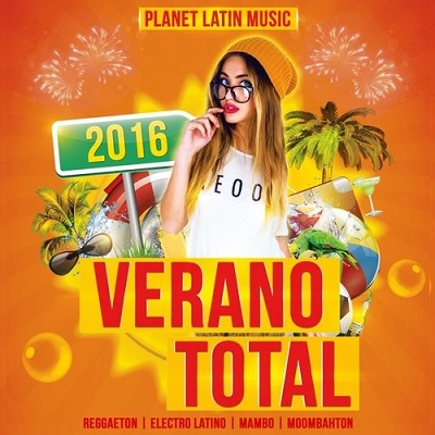 pelicula Verano Total 2016 (Reggaeton, Electro Latino, Mambo & Moombahton)