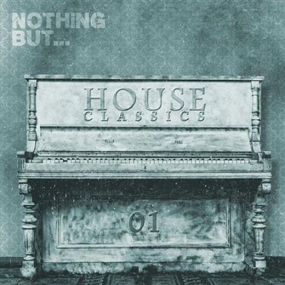 pelicula Nothing But… House Classics, Vol. 1