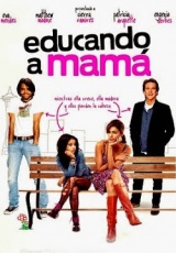 pelicula Educando A Mamá