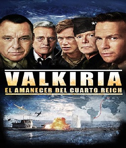 pelicula Valkiria: El Amanecer Del Cuarto Reich