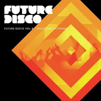 pelicula Future Disco – Future Disco, Vol. 8 – Nighttime Networks (Mixed Version)