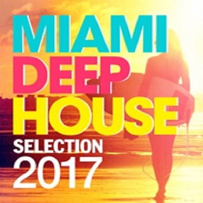 pelicula Miami Deep House Selection 2017