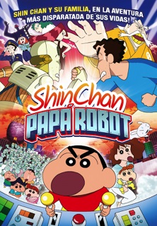 pelicula Shin Chan: Papá Robot