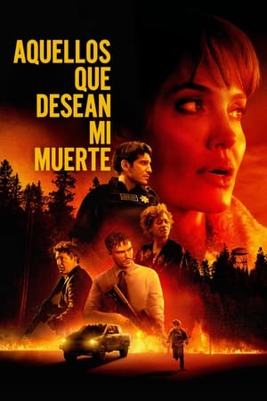 pelicula Aquellos que desean mi muerte