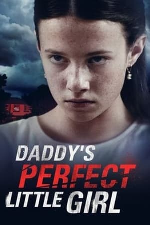 pelicula Daddy’s Perfect Little Girl