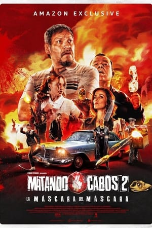 pelicula Matando Cabos 2, La Máscara del Máscara