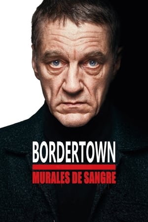 pelicula Bordertown: Murales de sangre