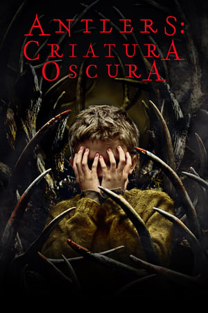 pelicula Antlers: Criatura oscura