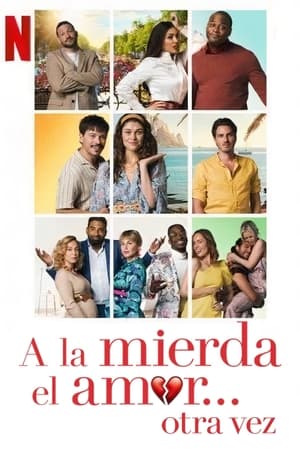 pelicula A la mierda el amor… otra vez