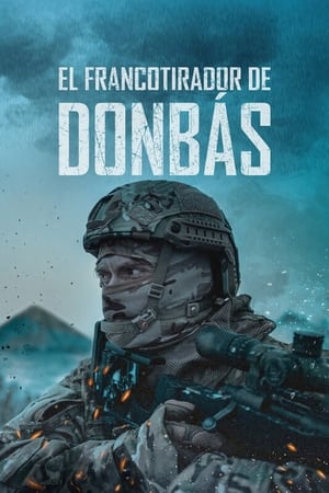 pelicula El francotirador de Donbass