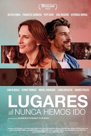 pelicula Lugares a los que nunca hemos ido