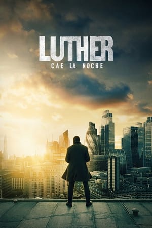 pelicula Luther: Cae la noche