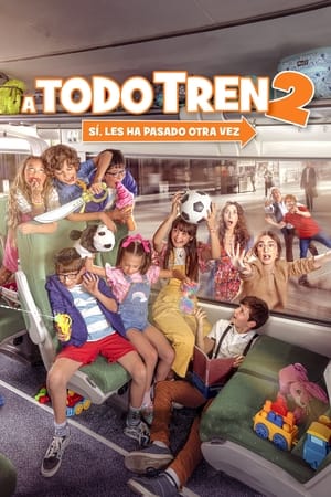 pelicula A todo tren 2: Sí, les ha pasado otra vez