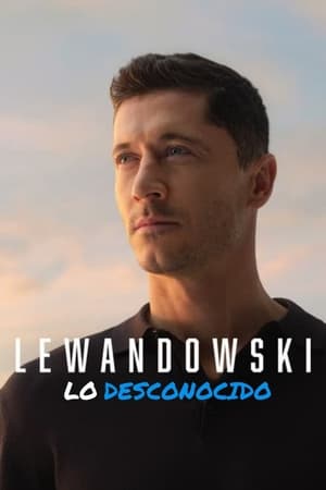 pelicula Lewandowski: Lo desconocido