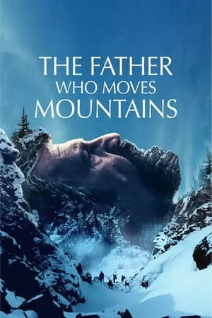 pelicula El padre que mueve montañas