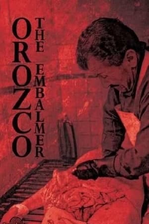 pelicula Orozco el embalsamador