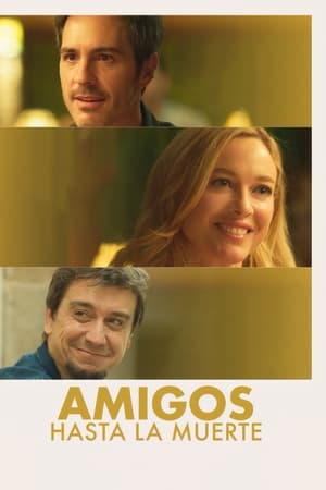 pelicula Amigos hasta la muerte