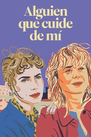 pelicula Alguien que cuide de mí