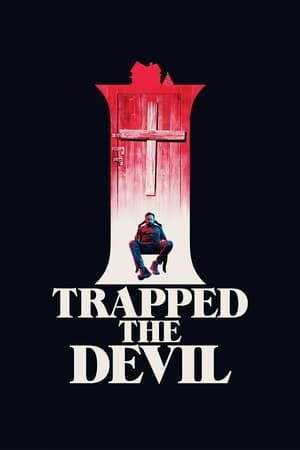 pelicula I Trapped the Devil