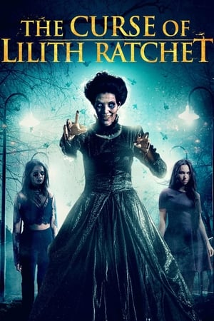 pelicula The Curse of Lilith Ratchet