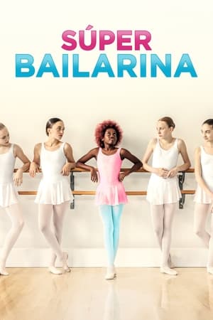 pelicula Súper bailarina