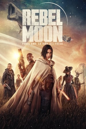 pelicula Rebel Moon (Parte uno): La niña del fuego