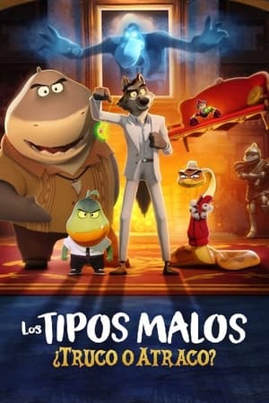 pelicula Los tipos malos: ¿Truco o atraco?