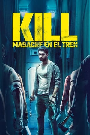 pelicula Kill: Masacre En El Tren